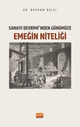 Sanayi Devrimi’nden Günümüze Emeğin Niteliği - Nobel Bilimsel Eserler