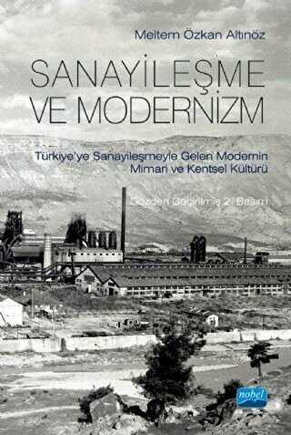 Sanayileşme ve Modernizm - Nobel Akademik Yayıncılık