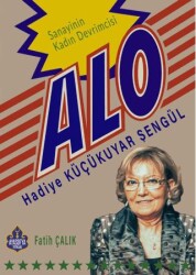 Sanayinin Kadın Devrimcisi Hadiye Küçükuyar Şengül - Ayasofya Yayınları