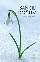 Sancılı Doğum - Akıl Fikir Yayınları