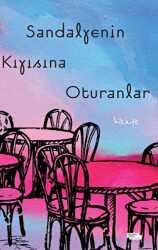 Sandalyenin Kıyısına Oturanlar - İnsan ve Hayat Kitaplığı