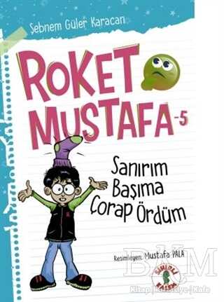Sanırım Başıma Çorap Ördüm - Roket Mustafa 5 - Sihirli Kalem
