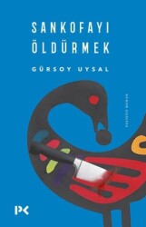 Sankofayı Öldürmek - Profil Kitap