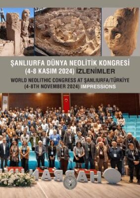 Şanlıurfa Dünya Neolitik Kongresi 4-8 Kasım 2024 İzlenimler - 1