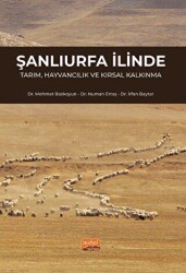 Şanlıurfa İlinde Tarım, Hayvancılık ve Kırsal Kalkınma - Nobel Bilimsel Eserler