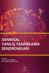 Sanrısal Yanlış Tanımlama Sendromları - Akademisyen Kitabevi