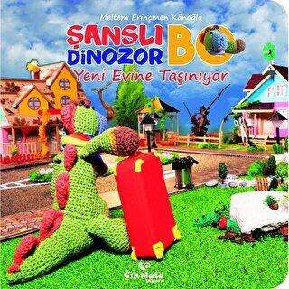 Şanslı Dinozor Bo Yeni Evine Taşınıyor kapağı