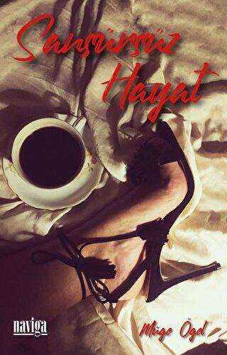 Sansürsüz Hayat - Naviga Yayınları