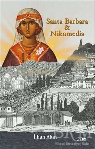 Santa Barbara ve Nikomedia - Mat Kitap