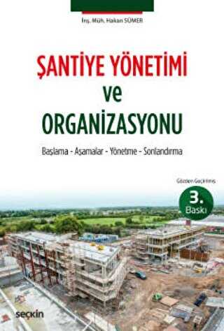 Şantiye Yönetimi ve Organizasyonu - Seçkin Yayıncılık