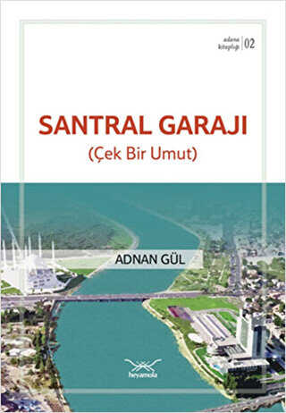 Santral Garajı Çek Bir Umut - Heyamola Yayınları