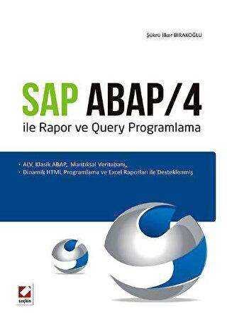 SAP ABAP-4 ile Rapor ve Query Programlama - Seçkin Yayıncılık