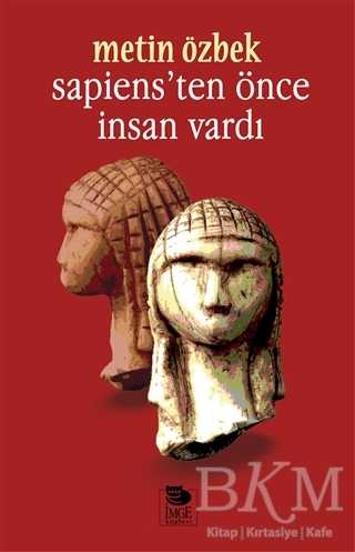 Sapiens’ten Önce İnsan Vardı - İmge Kitabevi Yayınları