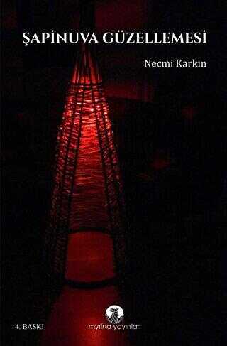 Şapinuva Güzellemesi - Myrina Yayınları