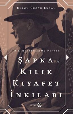 Şapka ve Kılık Kıyafet İnkılabı - 1