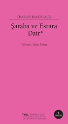 Şaraba ve Esrara Dair - Sel Yayıncılık