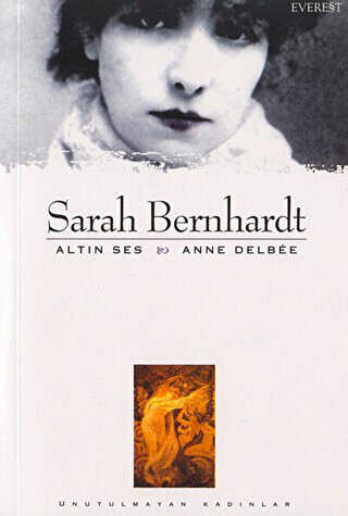 Sarah Bernhardt Altın Ses - EVEREST YAYINLARI