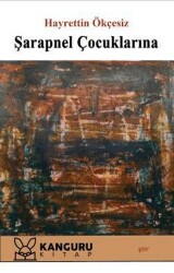 Şarapnel Çocuklarına - Kanguru Yayınları