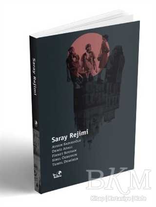 Saray Rejimi - Kaldıraç Yayınevi