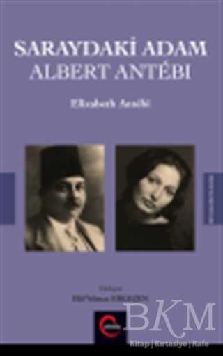 Saraydaki Adam Albert Antebi - Cümle Yayınları