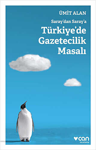 Saraydan Saraya Türkiyede Gazetecilik Masalı - Can Yayınları