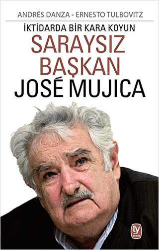 Saraysız Başkan Jose Mujica - Tekin Yayınevi