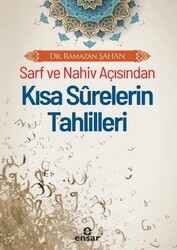 Sarf ve Nahiv Açısından Kısa Surelerin Tahlilleri - Ensar Neşriyat