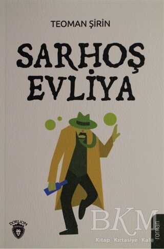 Sarhoş Evliya - Dorlion Yayınları