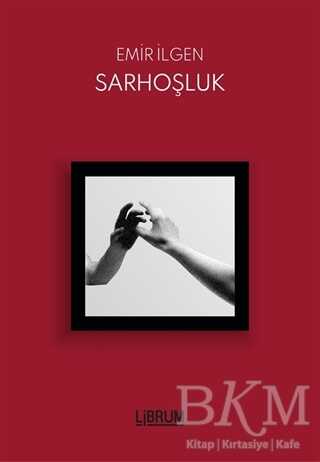 Sarhoşluk - Librum Kitap