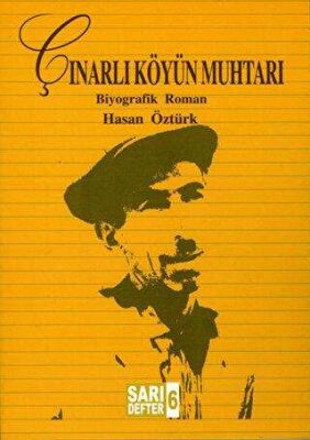 Sarı Defter 6: Çınarlı Köyün Muhtarı kapağı