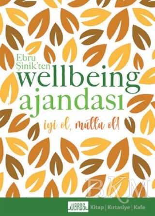 Sarı - Ebru Şinik’ten Wellbeing Ajandası - Libros Yayınları