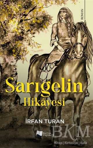 Sarıgelin Hikayesi - Karina Yayınevi