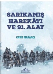Sarıkamış Harekatı ve 91. Alay - Cağaloğlu Yayınevi