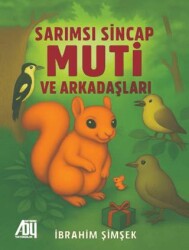Sarımsı Sincap Muti ve Arkadaşları - Baygenç Yayıncılık