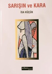 Sarışın ve Kara - Arkeoloji ve Sanat Yayınları