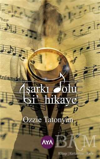 Şarkı Dolu Bi` Hikaye - Aya Kitap