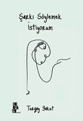 Şarkı Söylemek İstiyorum - Edebiyatist