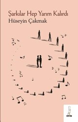 Şarkılar Hep Yarım Kalırdı - Şyk Kitap