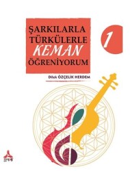 Şarkılarla Türkülerle Keman Öğreniyorum 1 - Sonçağ Yayınları