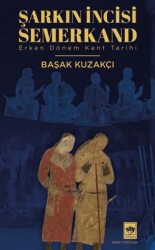 Şarkın İncisi Semerkand - Ötüken Neşriyat