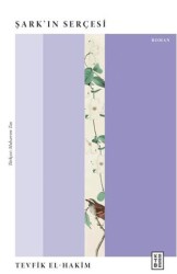 Şark’ın Serçesi - Ketebe Yayınları