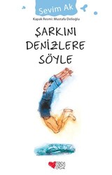 Şarkını Denizlere Söyle - Can Çocuk Yayınları
