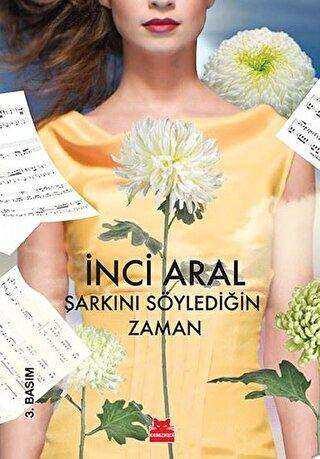 Şarkını Söylediğin Zaman - Kırmızı Kedi Yayınevi