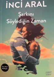 Şarkını Söylediğin Zaman - Everest Yayınları