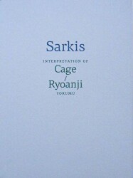 Sarkis: Cage-Ryoanji Yorumu - ARTER