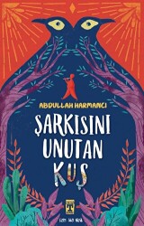 Şarkısını Unutan Kuş - İlk Genç Timaş
