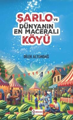 Şarlo ve Dünyanın En Maceralı Köyü - 1