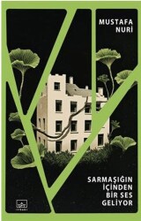 Sarmaşığın İçinden Bir Ses Geliyor - İthaki Yayınları