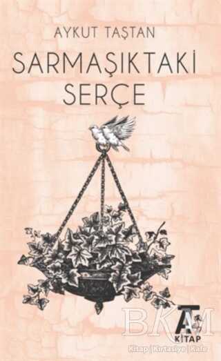 Sarmaşıktaki Serçe - Kitap At Yayınları