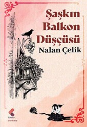 Şaşkın Balkon Düşçüsü - Klaros Yayınları